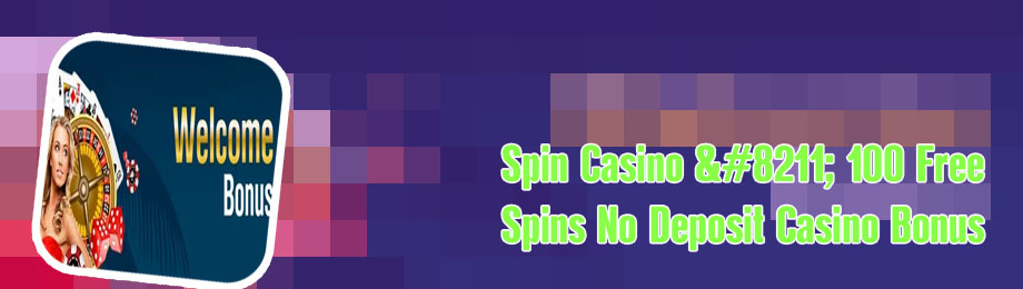 Free spins welcome bonus no deposit casino